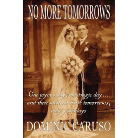Berry Book Review: No More Tomorrows by Dominic Caruso