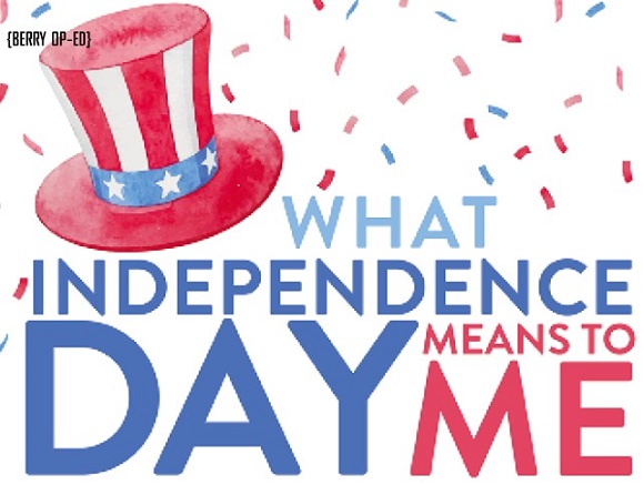 Op-Ed: What Independence Day Means to Me